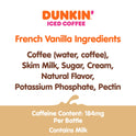 Dunkin' French Vanilla, Iced Bottled Coffee Drink, 13.7 fl oz