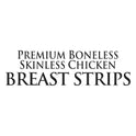 Tyson Trimmed & Ready All Natural Premium Boneless Skinless Chicken Breast Strips, 1.0 - 2.0 lb Tray